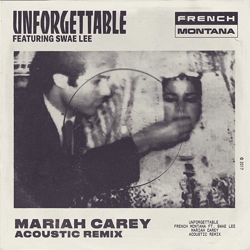 Unforgettable French Montana feat. Swae Lee & Mariah Carey
