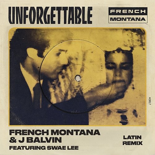 Unforgettable French Montana & J Balvin feat. Swae Lee