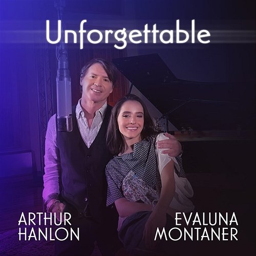 Unforgettable Arthur Hanlon feat. Evaluna Montaner