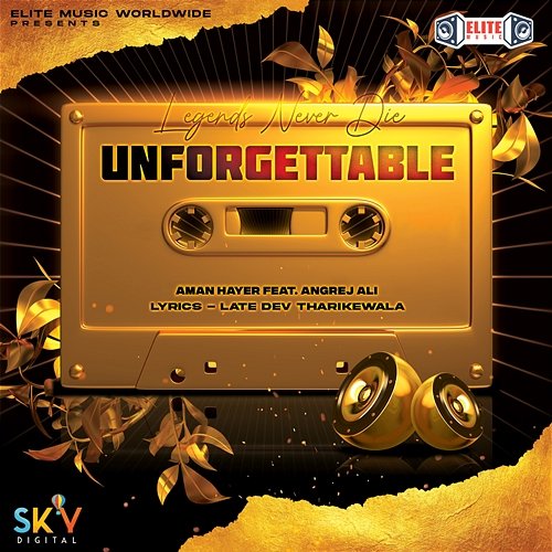 Unforgettable Aman Hayer feat. Angrej Ali