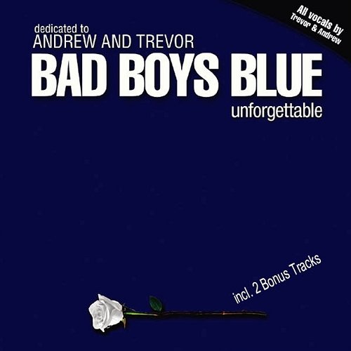 Unforgettable Bad Boys Blue