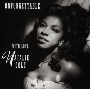 UNFORGETTABLE Cole Natalie