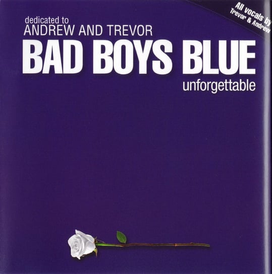 Unforgettable Bad Boys Blue