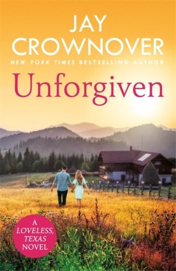 Unforgiven: A steamy Texan romance with heart-pounding suspense that will hook you right from the st Crownover Jay