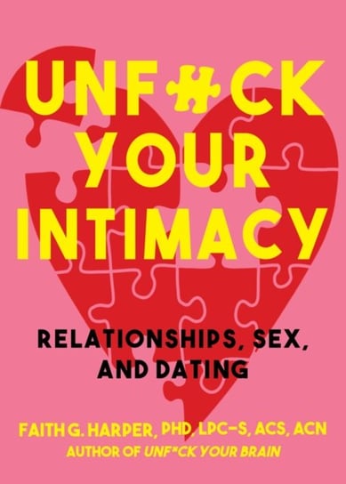 Unfuck Your Intimacy Harper Faith G.