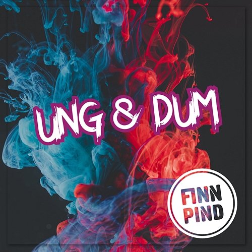 UNG & DUM Finn Pind