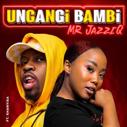 Ungangi Bambi Mr JazziQ feat. Khanyisa