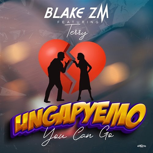 UNGAPYEMO Blake Zambia feat. Terry