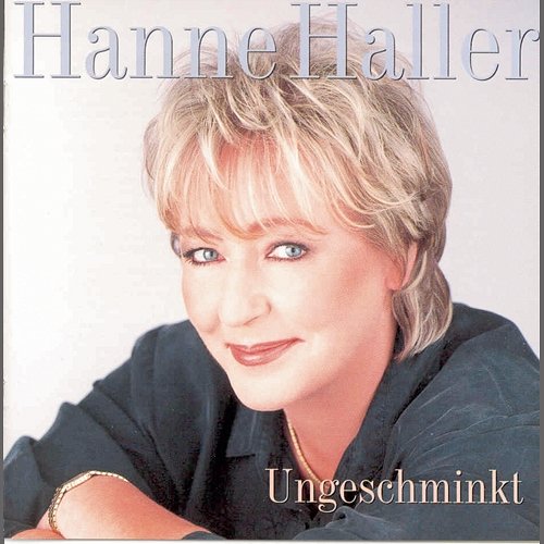 Ungeschminkt Hanne Haller