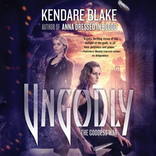 Ungodly Blake Kendare
