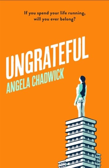 Ungrateful Utterly gripping and emotional fiction about love, loss and second chances Angela Chadwick