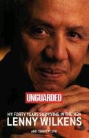 Unguarded: My Forty Years Surviving in the NBA Wilkens Lenny, Pluto Terry