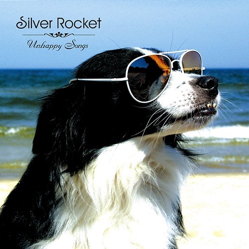 Unhappy Songs Silver Rocket