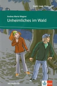 Unheimliches im Wald + CD Wagner Andrea Maria