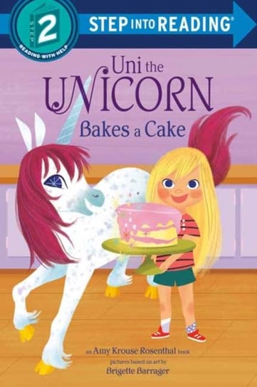 Uni the Unicorn Bakes a Cake Rosenthal Amy Krouse