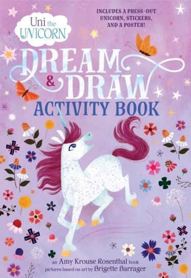 Uni the Unicorn Dream & Draw Activity Book Rosenthal Amy Krouse