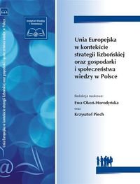 Unia Europejska w kontekście strategii lizbońskiej oraz gospodarki i społeczeństwa wiedzy w Polsce Opracowanie zbiorowe