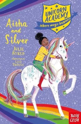 Unicorn Academy: Aisha and Silver Sykes Julie