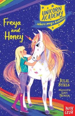 Unicorn Academy: Freya and Honey Sykes Julie