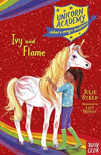 Unicorn Academy: Ivy and Flame Sykes Julie