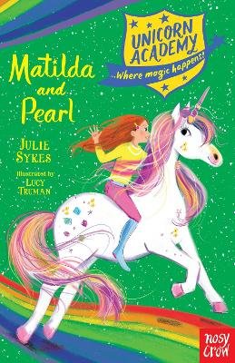 Unicorn Academy: Matilda and Pearl Sykes Julie