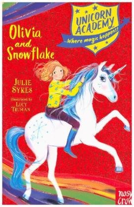 Unicorn Academy: Olivia and Snowflake Sykes Julie