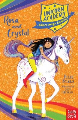 Unicorn Academy: Rosa and Crystal Sykes Julie