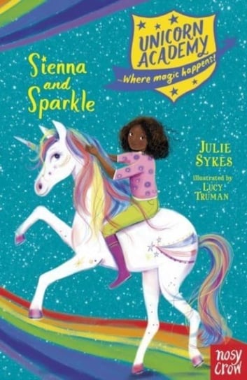 Unicorn Academy: Sienna and Sparkle Sykes Julie