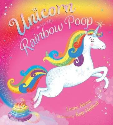 Unicorn and the Rainbow Poop Adams Emma