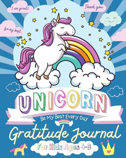 Unicorn Gratitude Journal for Kids Ages 4-8 Publishing Group The Life Graduate