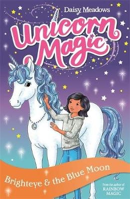 Unicorn Magic: Brighteye and the Blue Moon: Series 2 Book 4 Meadows Daisy