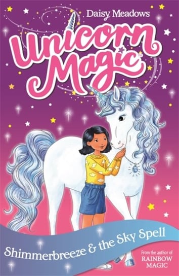 Unicorn Magic: Shimmerbreeze and the Sky Spell: Series 1 Book 2 Meadows Daisy