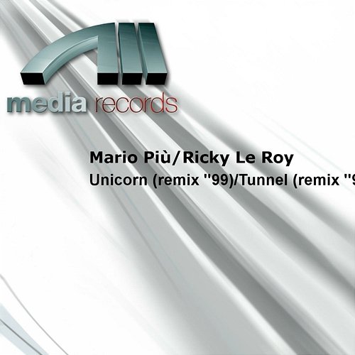 Unicorn (Remix '99) /Tunnel (Remix '99) Mario Piu
