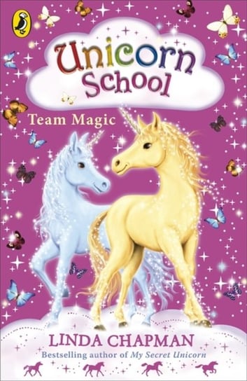 Unicorn School: Team Magic Chapman Linda