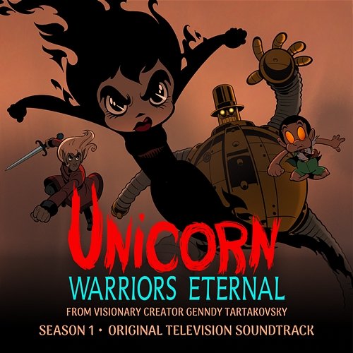 Unicorn: Warriors Eternal - Season 1 (Original Television Soundtrack) Unicorn: Warriors Eternal, Tyler Bates & Joanne Higginbottom