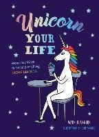 Unicorn Your Life Flannery Mary