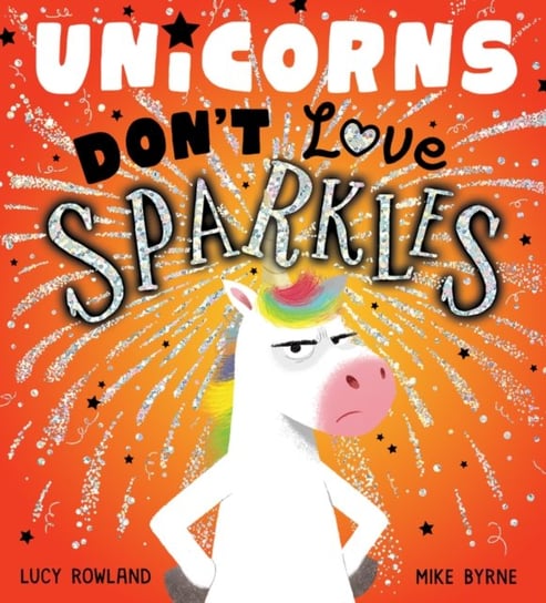 Unicorns Don't Love Sparkles (HB) Rowland Lucy