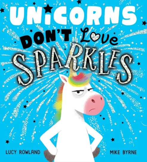 Unicorns Dont Love Sparkles (PB) Rowland Lucy