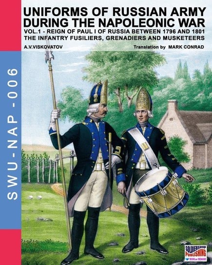Uniforms of Russian army during the Napoleonic war vol.1 Viskovatov A.V.