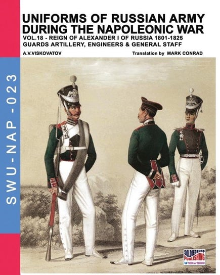 Uniforms of Russian army during the Napoleonic war vol.18 Viskovatov Aleksandr Vasilevich