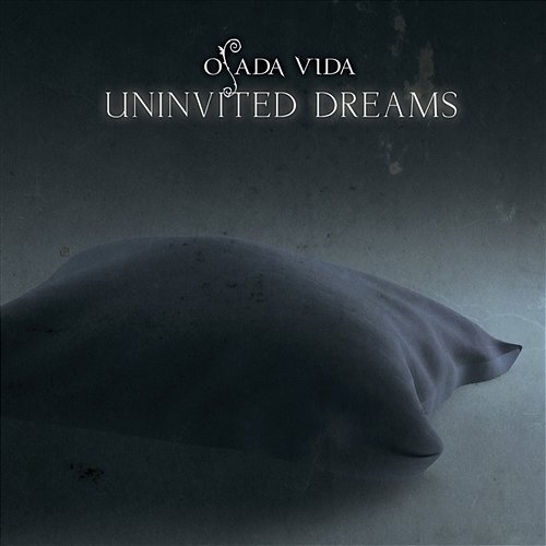Uninvited Dreams Osada Vida