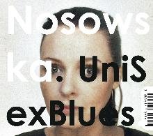 UniSexBlues Nosowska Katarzyna