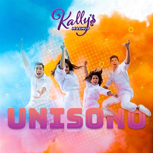 Unísono KALLY'S Mashup Cast & Maia Reficco feat. Celeste Sanazi, Lalo Brito & José Giménez Zapiola