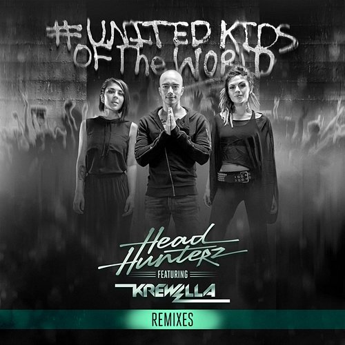 United Kids of the World (Remixes) Headhunterz feat. Krewella