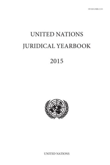 United Nations juridical yearbook 2015 Opracowanie zbiorowe