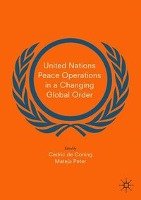 United Nations Peace Operations in a Changing Global Order Springer-Verlag Gmbh, Springer International Publishing