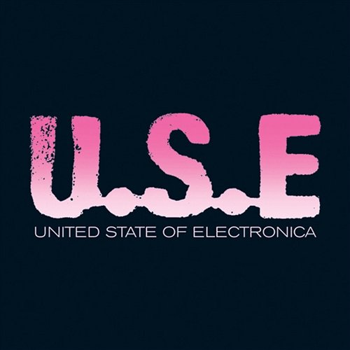 United State Of Electronica United State Of Electronica