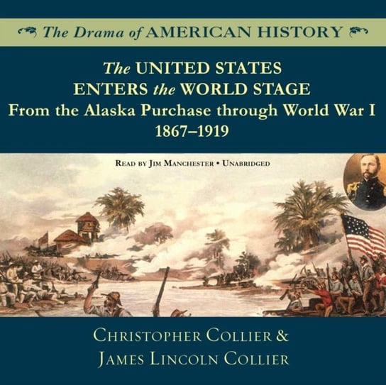 United States Enters the World Stage Collier James Lincoln, Collier Christopher