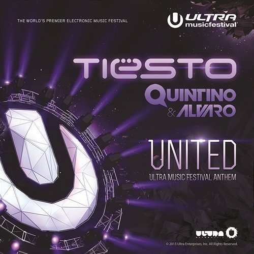 United (Ultra Music Festival Anthem) Tiësto, Quintino & Alvaro