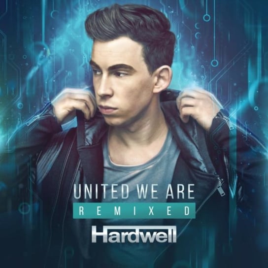 United We Are Remixed Hardwell